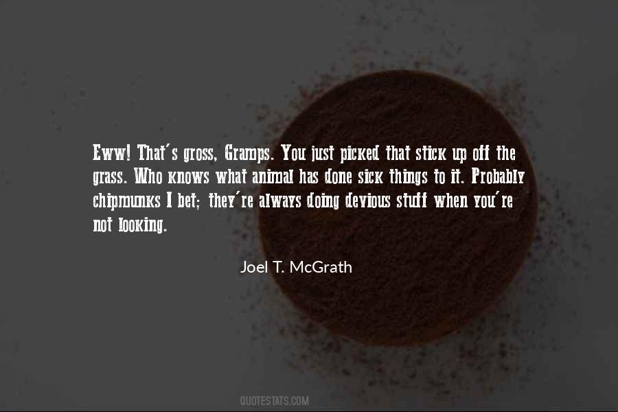 Joel T. McGrath Quotes #795425