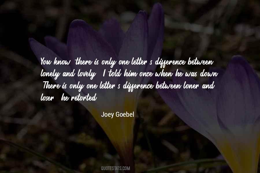 Joey Goebel Quotes #1166461