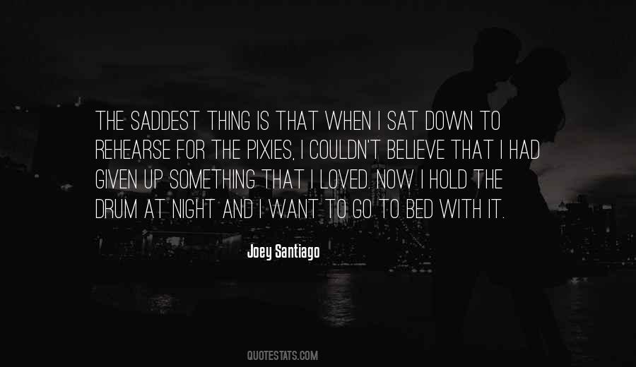 Joey Santiago Quotes #730015