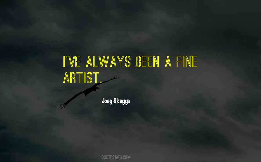 Joey Skaggs Quotes #1803121