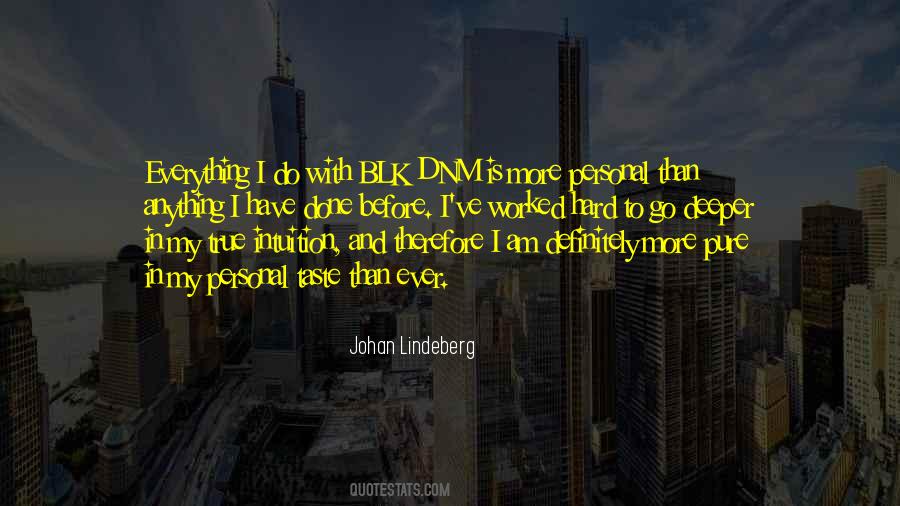 Johan Lindeberg Quotes #684982