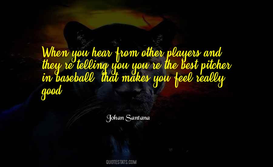 Johan Santana Quotes #183138