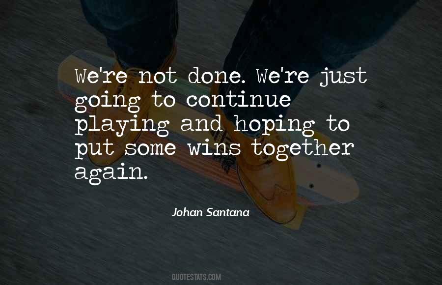 Johan Santana Quotes #997057