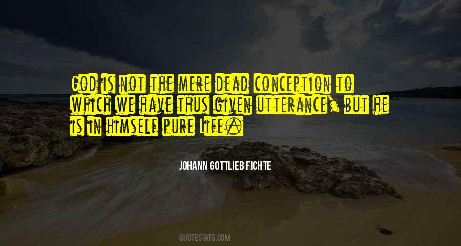 Johann Gottlieb Fichte Quotes #798239