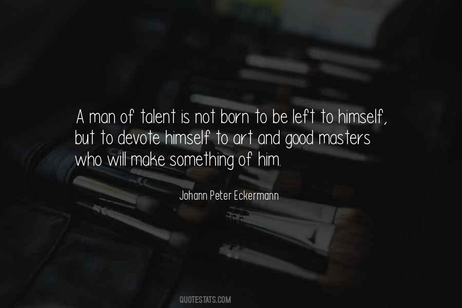 Johann Peter Eckermann Quotes #89574 Johann Peter Eckermann Quotes #89574