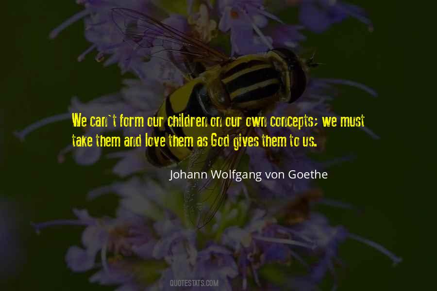 Johann Wolfgang Von Goethe Quotes #1242074