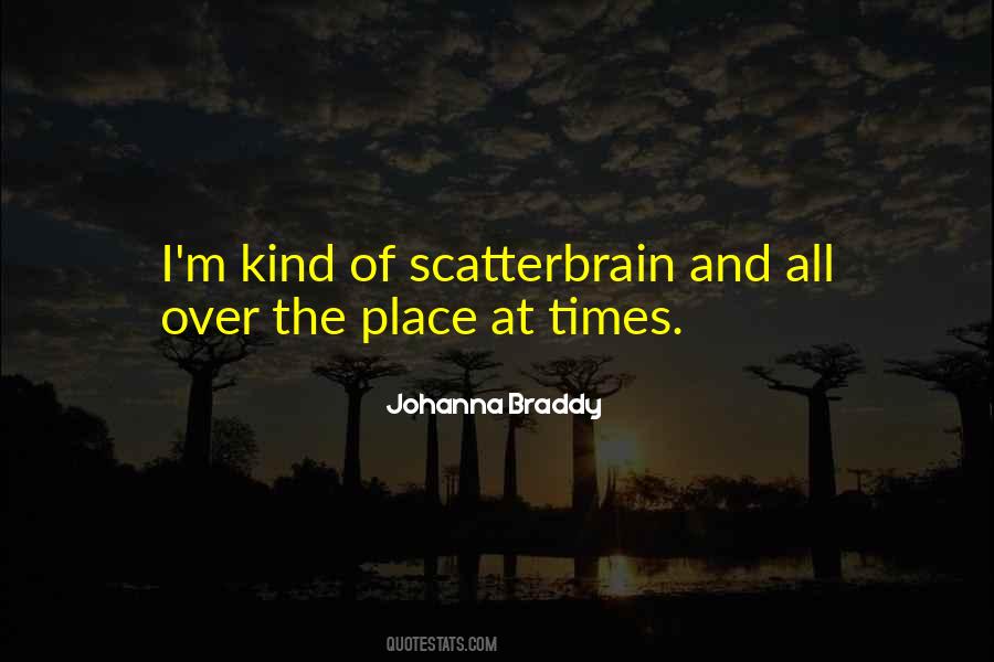 Johanna Braddy Quotes #520546