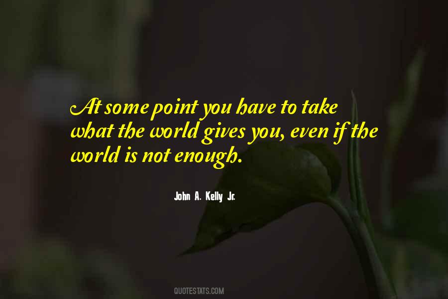 John A. Kelly Jr. Quotes #1594355