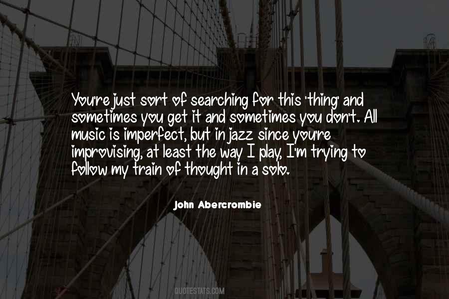 John Abercrombie Quotes #427800