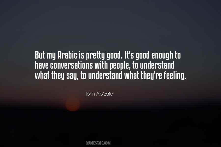 John Abizaid Quotes #829681