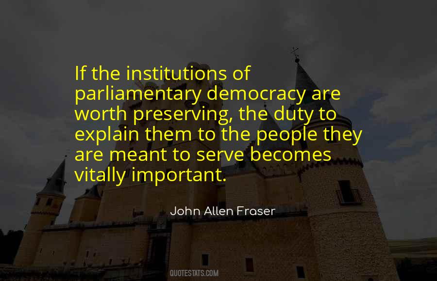John Allen Fraser Quotes #1003652