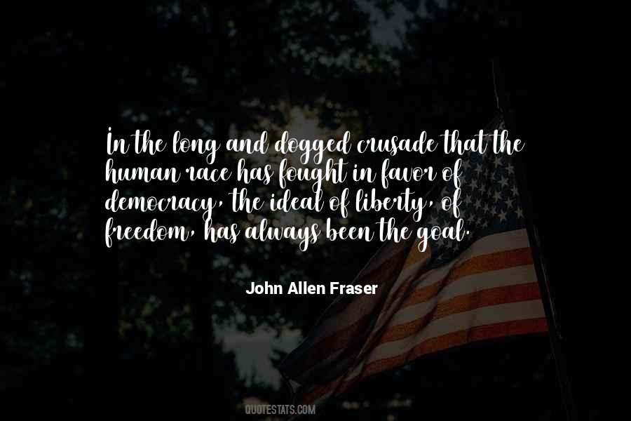 John Allen Fraser Quotes #1822737