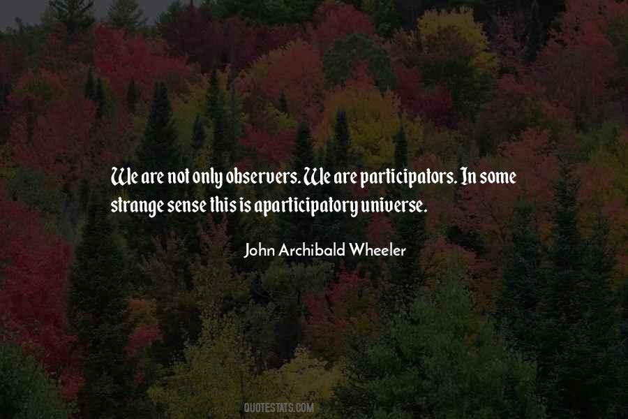 John Archibald Wheeler Quotes #1517841