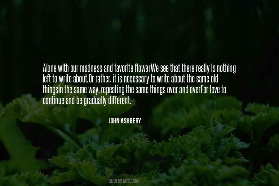 John Ashbery Quotes #1588358