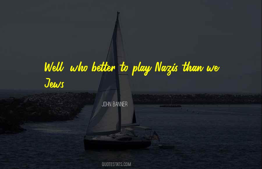 John Banner Quotes #1601907 John Banner Quotes #1601907