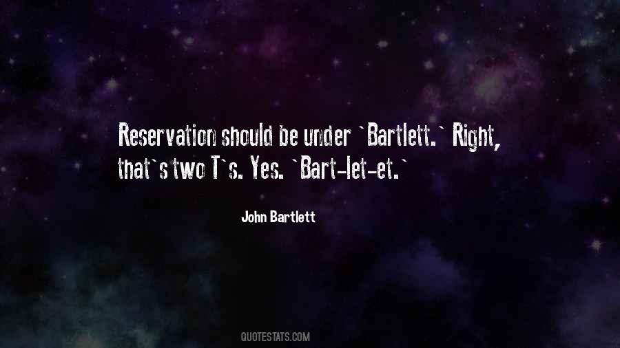 John Bartlett Quotes #518766