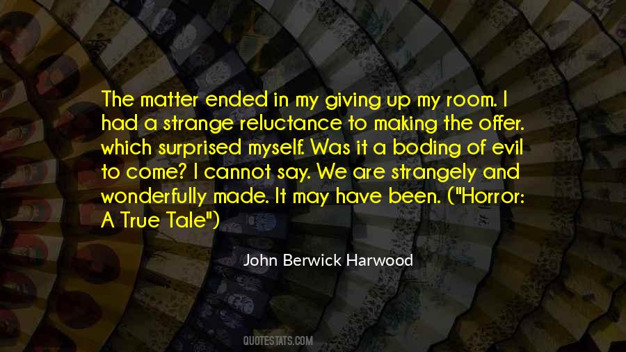 John Berwick Harwood Quotes #206788