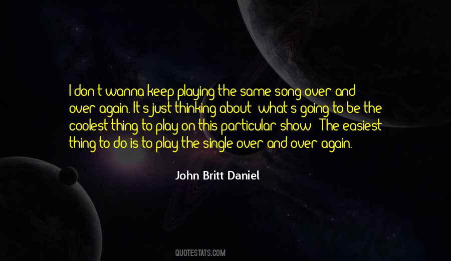 John Britt Daniel Quotes #419243