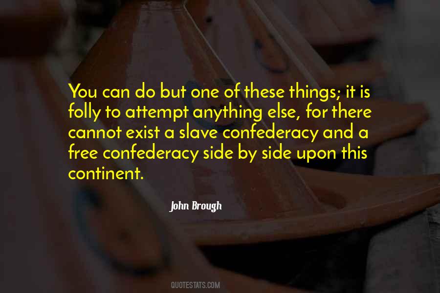 John Brough Quotes #722736 John Brough Quotes #722736