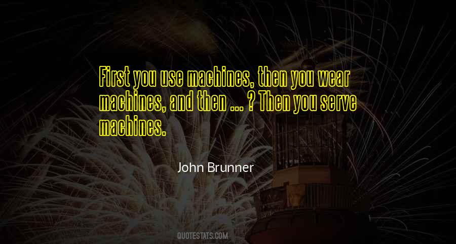 John Brunner Quotes #1489808