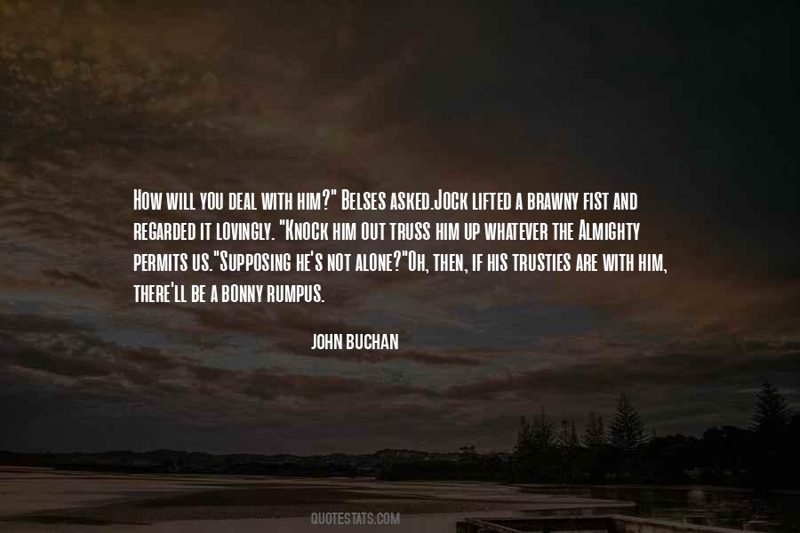 John Buchan Quotes #1751137