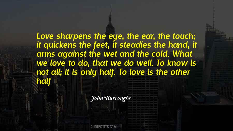 John Burroughs Quotes #832479