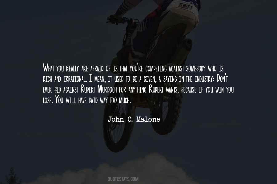 John C. Malone Quotes #1708628