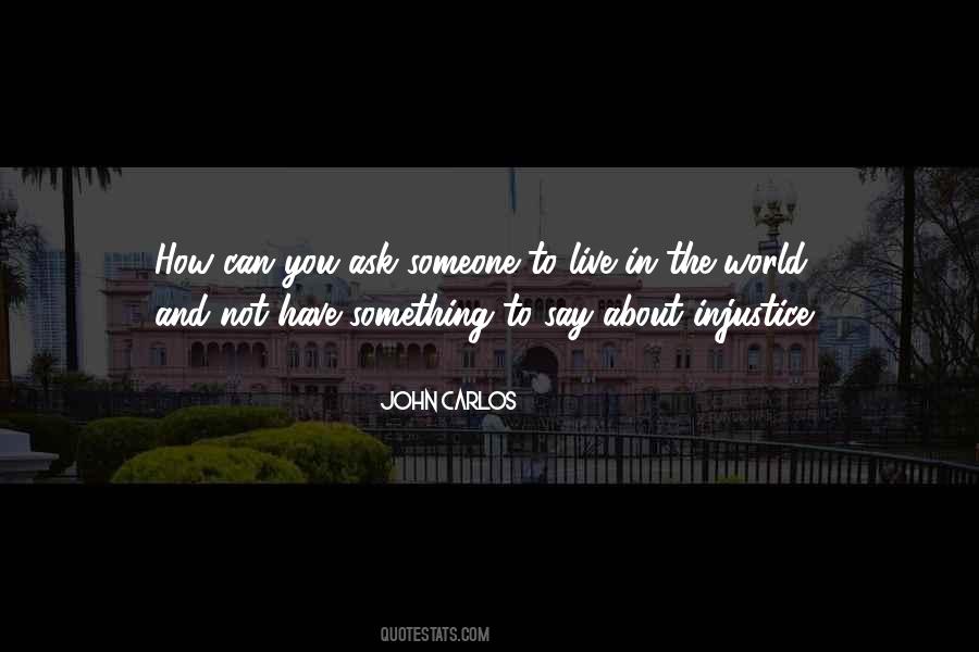 John Carlos Quotes #1620700