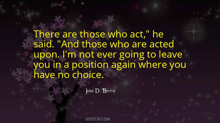 John D. Brown Quotes #953845 John D. Brown Quotes #953845