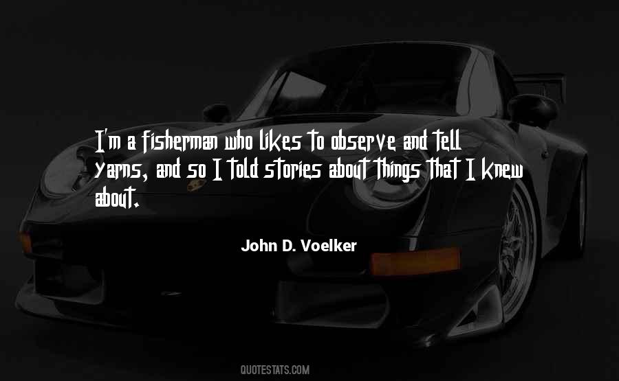 John D. Voelker Quotes #1074271