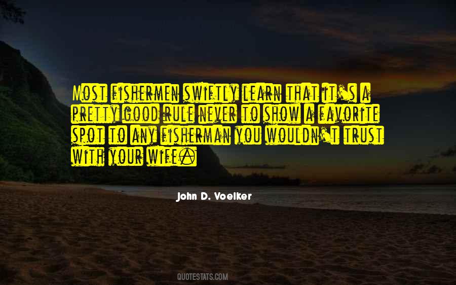 John D. Voelker Quotes #1849182