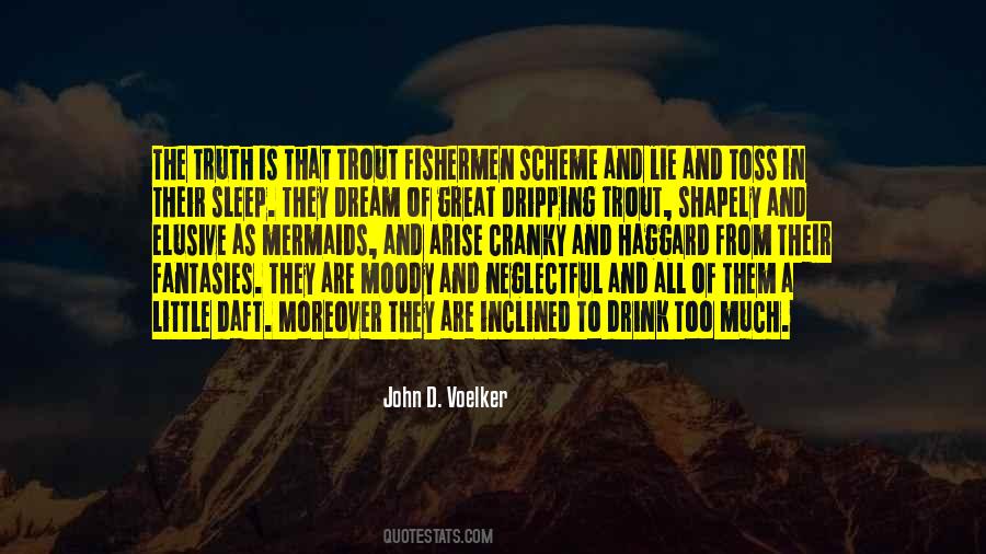 John D. Voelker Quotes #85968