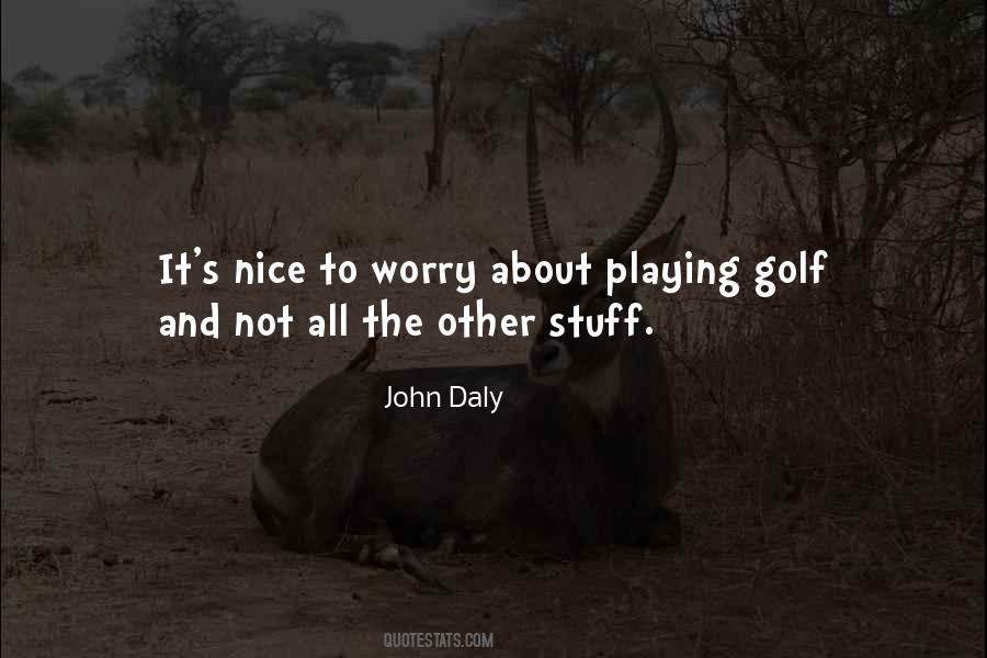 John Daly Quotes #458478