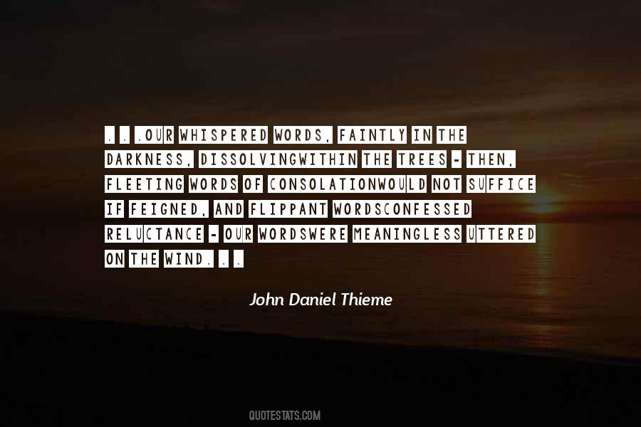 John Daniel Thieme Quotes #1262335