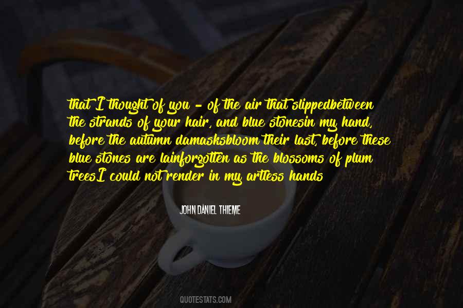 John Daniel Thieme Quotes #1466746