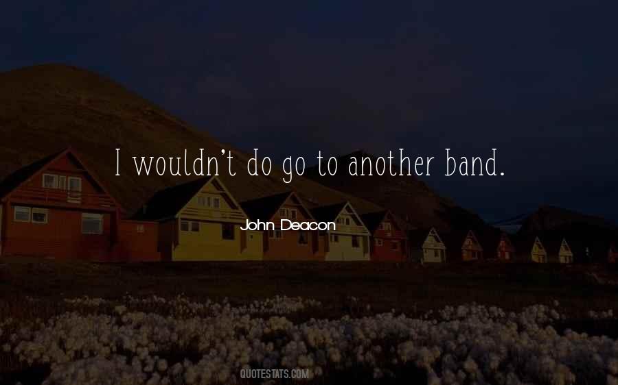 John Deacon Quotes #1348191