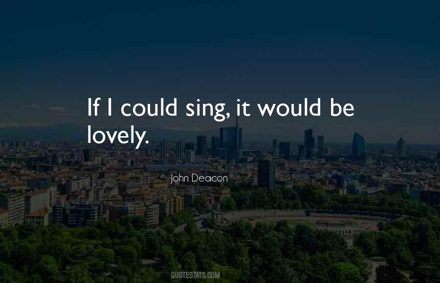 John Deacon Quotes #155987