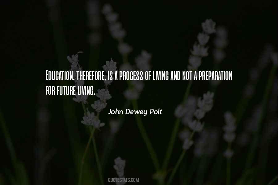 John Dewey Polt Quotes #1065099 John Dewey Polt Quotes #1065099