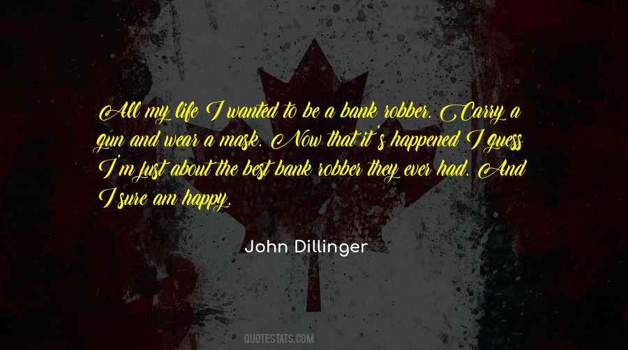 John Dillinger Quotes #1741309