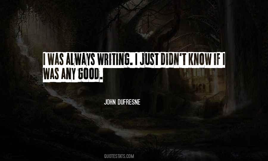 John Dufresne Quotes #933055