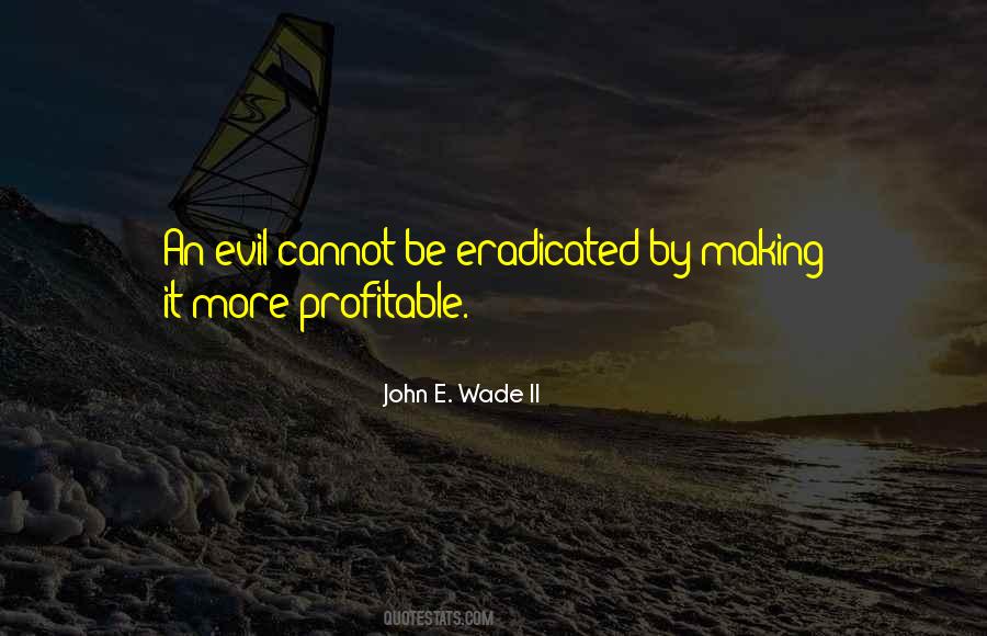 John E. Wade II Quotes #1182338 John E. Wade II Quotes #1182338