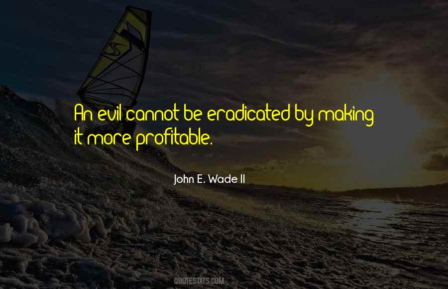 John E. Wade II Quotes #1182338