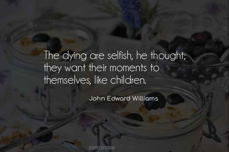 John Edward Williams Quotes #1002613