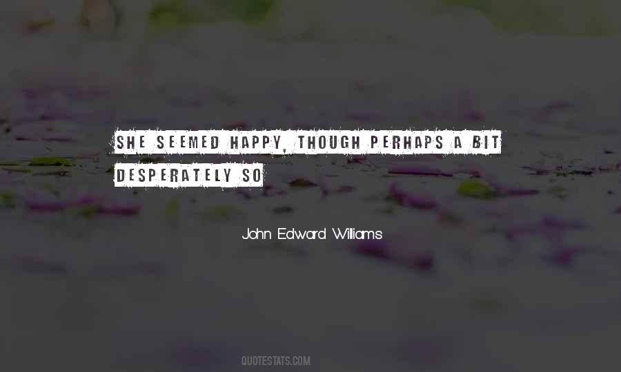 John Edward Williams Quotes #1250755