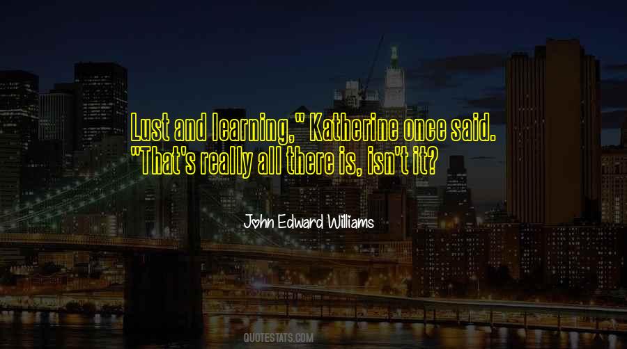 John Edward Williams Quotes #1500032