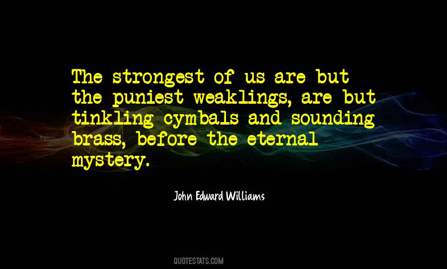 John Edward Williams Quotes #1565814
