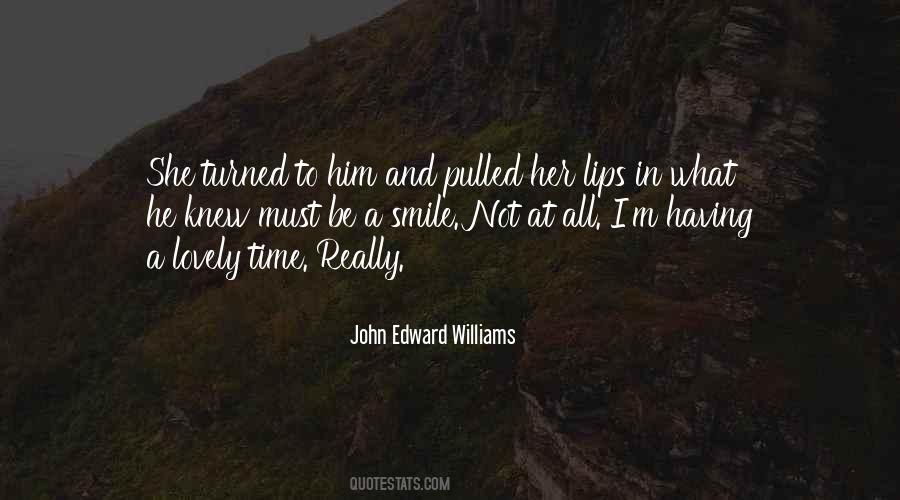 John Edward Williams Quotes #572119