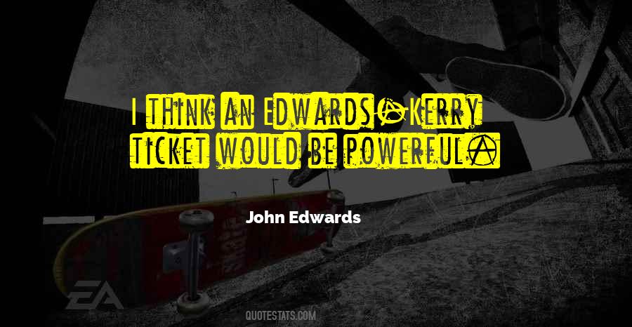 John Edwards Quotes #1285845