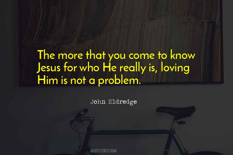 John Eldredge Quotes #1111986