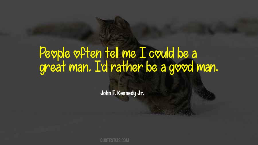 John F. Kennedy Jr. Quotes #508504